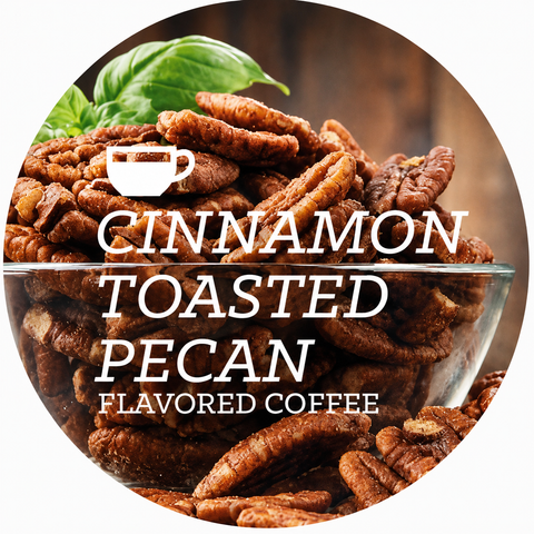 Cinnamon Toasted Pecan Flavored Coffee Beans