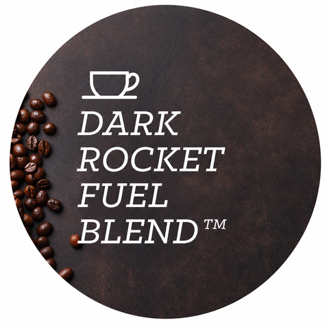 Dark Rocket Fuel Blend (Extra Caffeine)™ Coffee Beans