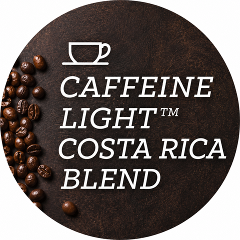Caffeine Light™ Costa Rica Blend Coffee Beans
